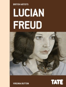 Tate British Artists: Lucian Freud - Virginia Button (Hardback) 30-09-2015 