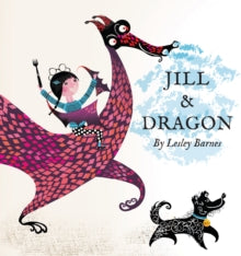 Jill & Dragon - Lesley Barnes (Hardback) 01-09-2015 