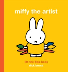 Miffy the Artist Lift-the-Flap Book - Dick Bruna (Board book) 15-10-2015 