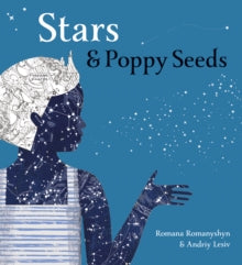 Stars and Poppy Seeds - Romana Romanyshyn (Hardback) 07-02-2019 