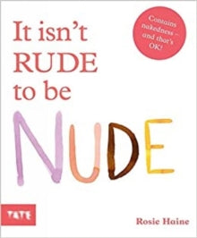 It isn't Rude to be Nude - Rosie Haine (Hardback) 03-09-2020 