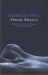 Skirrid Hill - Owen Sheers (Paperback) 17-10-2005 Winner of Somerset Maugham Award 2006.