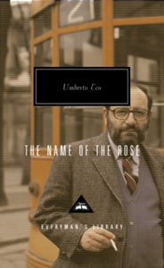 Everyman's Library CLASSICS  The Name of the Rose - Umberto Eco (Hardback) 05-10-2006 