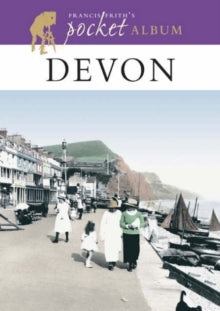 Photographic Memories  Francis Frith's Devon Pocket Album - Francis Frith; Dennis Needham (Paperback) 19-06-2003 