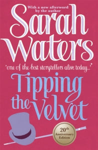 Tipping The Velvet - Sarah Waters (Paperback) 26-06-2012 Winner of Betty Trask Awards 1999. Short-listed for Betty Trask Award 1999.