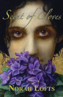 Scent of Cloves - Norah Lofts (Paperback) 18-01-2013 