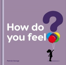 How do you feel? - Patrick George (Paperback) 18-02-2021 