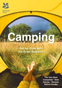 National Trust History & Heritage  Camping: Explore the great outdoors with family and friends (National Trust History & Heritage) - Don Philpott; National Trust Books (Paperback) 12-05-2016 