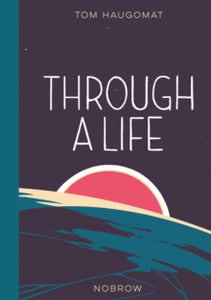 Through a Life - Tom Haugomat; Tom Haugomat (Hardback) 01-11-2018 