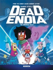 Deadendia  DeadEndia: The Broken Halo - Hamish Steele (Paperback) 01-11-2019 