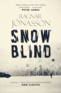 Dark Iceland  Snowblind - Ragnar Jonasson; Quentin Bates (Paperback) 15-06-2015 