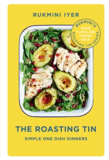 The Roasting Tin: Simple One Dish Dinners - Rukmini Iyer (Hardback) 06-04-2017 