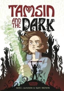 Tamsin and the Dark - Neill Cameron; Kate Brown (Paperback) 04-01-2018 