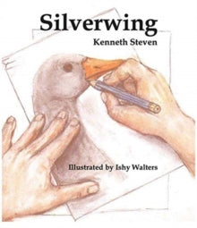 Silverwing - Kenneth Steven; Ishy Walters (Paperback) 05-06-2021 