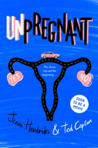 Unpregnant - Jenni Hendriks; Ted Caplan (Paperback) 02-01-2020 