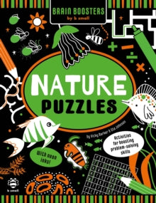 Brain Boosters by b small  Nature Puzzles: Activities for Boosting Problem-Solving Skills - Vicky Barker; Vicky Barker (Art Director, b small publishing) (Paperback) 03-05-2021 