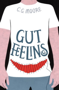 Gut Feelings - C. G. Moore (Paperback) 14-01-2021 