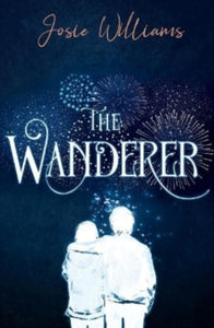 The Wanderer - Josie Williams (Paperback) 07-10-2021 