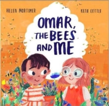 Omar, The Bees And Me - Helen Mortimer; Katie Cottle (Paperback) 02-03-2021 