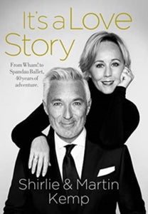 Shirlie and Martin Kemp: It's a Love Story - Martin Kemp; Shirlie Kemp (Hardback) 29-10-2020 