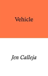 Vehicle: a verse novel - Jen Calleja (Paperback) 08-02-2023 