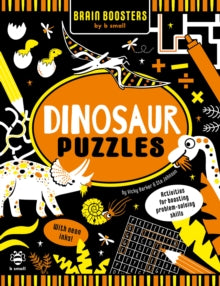 Brain Boosters by b small  Dinosaur Puzzles: Activities for Boosting Problem-Solving Skills - Vicky Barker; Vicky Barker (Art Director, b small publishing); Ste Johnson (Paperback) 01-10-2021 