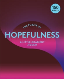 Box of Emotions Little Gradient Puzzles  The Puzzle of Hopefulness: A Little Gradient Jigsaw - Susan Broomhall; Therese Vandling (Game) 14-10-2021 