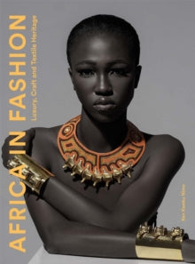 Africa in Fashion: Luxury, Craft and Textile Heritage - Ken Kweku Nimo (Paperback) 05-05-2022 