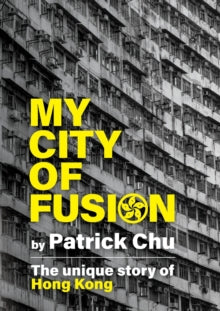 My City of Fusion - Patrick Chu (Paperback) 05-08-2021 