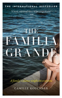 The Familia Grande: A family's silence weighs on everyone - Camille Kouchner; Adriana Hunter (Paperback) 05-05-2022 