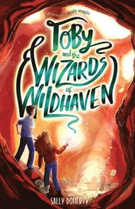 Toby Bean Trilogy 2 Toby and the Wizards of Wildhaven - Sally Doherty (Paperback) 31-03-2023 