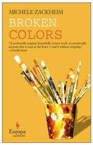 Broken Colors - Michele Zackheim (Paperback) 05-03-2009 