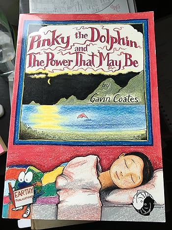 Pinky the Dolphiin and the Power That May Be - Gavin Coates (Paperback) 01-01-1996 